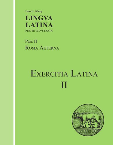 Lingua Latina - Exercitia Latina II Exercises for Roma Aeterna N/A 9781585100675 Front Cover