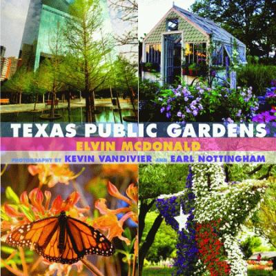 Texas Public Gardens  N/A 9781589805675 Front Cover