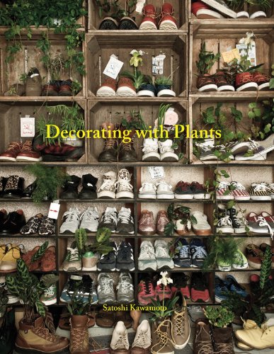 Decorating with Plants The Art of Using Plants to Transform Your Home  2014 9781909342675 Front Cover