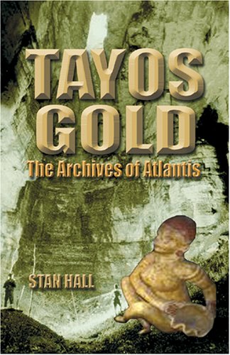 Tayos Gold The Archives of Atlantis N/A 9781931882675 Front Cover