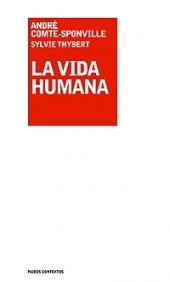 La vida humana/ The Human Life:  2007 9788449320675 Front Cover
