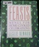 Feasts : Menus for Home-Cooked Celebrations N/A 9780060164676 Front Cover