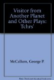Visitor from Another Planet and Other Plays  1982 (Teachers Edition, Instructors Manual, etc.) 9780195031676 Front Cover
