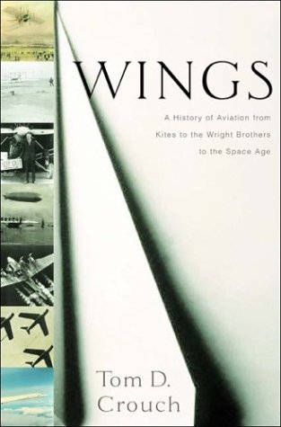 Wings History of Aviation from Kites to Wright Brothers to Space Age  2003 9780393057676 Front Cover