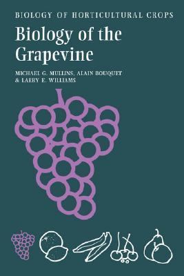 Biology of the Grapevine  N/A 9780521038676 Front Cover