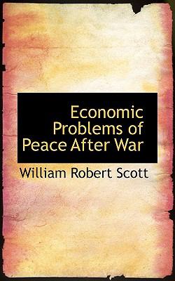 Economic Problems of Peace After War:   2008 9780554555676 Front Cover