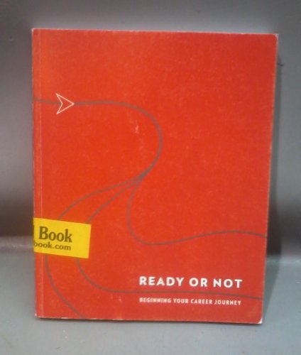 Ready or Not Beginning Your Career Journey  2010 9780615373676 Front Cover