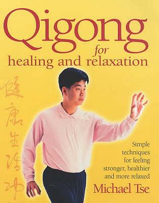 Qi Gong for Healing and Relaxation N/A 9780749924676 Front Cover