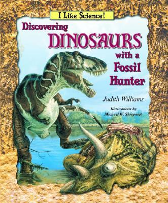 Discovering Dinosaurs with a Fossil Hunter   2004 9780766022676 Front Cover