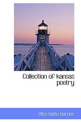 Collection of Kansas Poetry  N/A 9781110653676 Front Cover