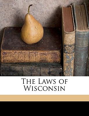 Laws of Wisconsin  N/A 9781149826676 Front Cover