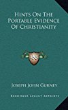 Hints on the Portable Evidence of Christianity N/A 9781163446676 Front Cover