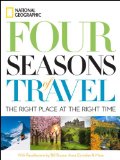 Four Seasons of Travel 400 of the World's Best Destinations in Winter, Spring, Summer, and Fall  2013 9781426211676 Front Cover