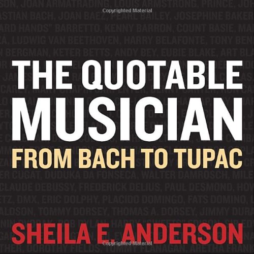 Quotable Musician From Bach to Tupac N/A 9781581156676 Front Cover