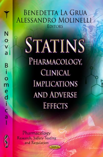 Statins Pharmacology, Clinical Implications and Adverse Effects  2012 9781620813676 Front Cover