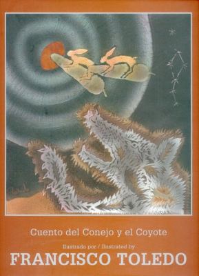 Cuento del Conejo y el Coyote = Didxaguca' Sti' Lexu Ne Gueu' = Tale of the Rabbit and the Coyote  2008 9789681685676 Front Cover