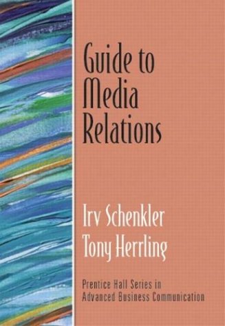 Guide to Media Relations   2004 9780131405677 Front Cover