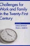 Challenges for Work and Family in the Twenty-First Century   1998 9780202305677 Front Cover
