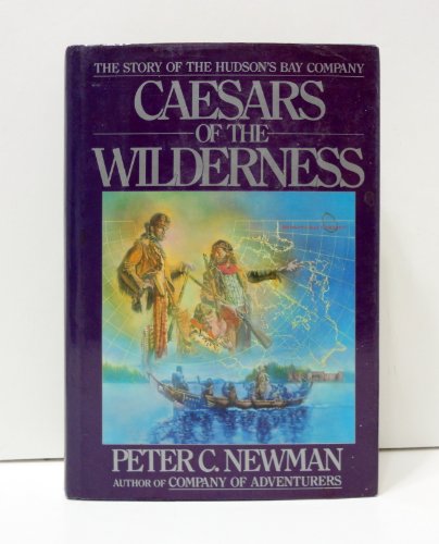Caesars of the Wilderness   1987 9780670809677 Front Cover