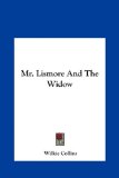 Mr Lismore and the Widow  N/A 9781161443677 Front Cover