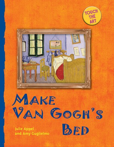 Make Van Gogh's Beddd   2006 9781402735677 Front Cover