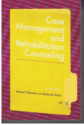 Case Management and Rehabilitation Counseling Procedures and Techniques 4th 2006 9781416400677 Front Cover