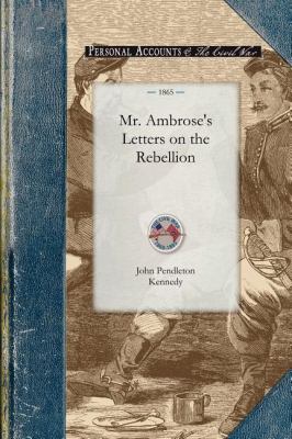Mr. Ambrose's Letters on the Rebellion  N/A 9781429015677 Front Cover