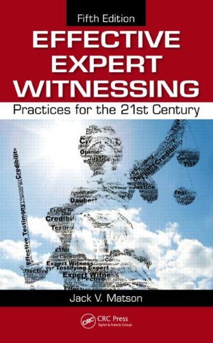 Effective Expert Witnessing Practices for the 21st Century 5th 2013 (Revised) 9781439887677 Front Cover