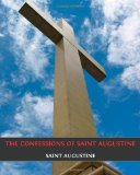 Confessions of Saint Augustine  N/A 9781490561677 Front Cover