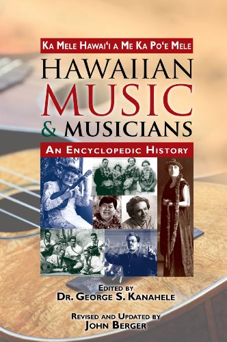 Hawaiian Music & Musicians: An Encyclopedic History  2012 9781566479677 Front Cover