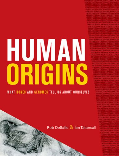 Human Origins What Bones and Genomes Tell Us about Ourselves  2007 9781585445677 Front Cover