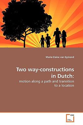 Two Way-Constructions in Dutch  N/A 9783639162677 Front Cover