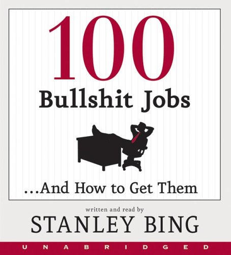 100 Bullshit Jobs... and How to Get Them CD N/A 9780061121678 Front Cover
