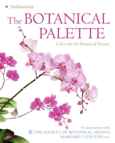 Botanical Palette Color for the Botanical Painter N/A 9780061626678 Front Cover