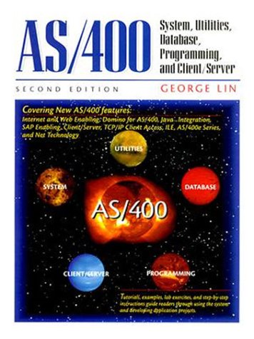 AS/400 System, Utilities, Database, and Programming 2nd 1999 (Revised) 9780130830678 Front Cover