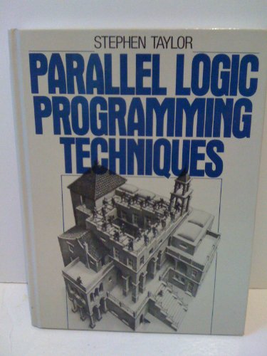 Parallel Logic Programming Techniques  1989 9780136487678 Front Cover