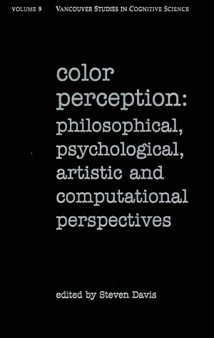 Color Perception Philosophical, Psychological, Artistic, and Computational Perspectives  2000 9780195136678 Front Cover