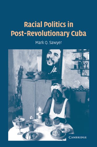 Racial Politics in Post-Revolutionary Cuba   2005 9780521612678 Front Cover