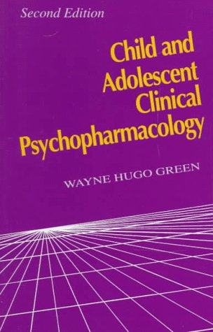 Child and Adolescent Clinical Psychopharmacology  2nd 1995 (Revised) 9780683037678 Front Cover