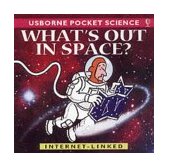 What's Out in Space? (Usborne Pocket Science) N/A 9780746046678 Front Cover