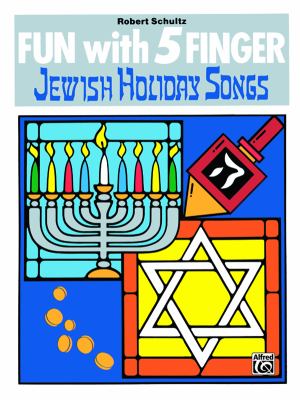 Fun with 5 Finger Jewish Holiday Piano  1992 9780769212678 Front Cover