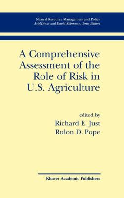 Comprehensive Assessment of the Role of Risk in U. S. Agriculture   2002 9780792375678 Front Cover