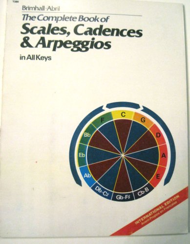 The Complete Book of Scales, Cadences & Arpeggios in All Keys:  1990 9780849428678 Front Cover