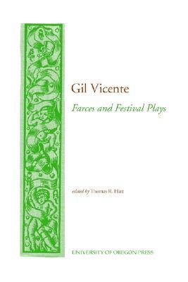 Gil Vicente : Farces and Festival Plays N/A 9780871140678 Front Cover