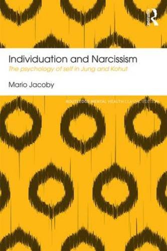 Individuation and Narcissism The Psychology of Self in Jung and Kohut  2017 9781138185678 Front Cover