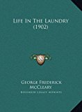 Life in the Laundry  N/A 9781169383678 Front Cover