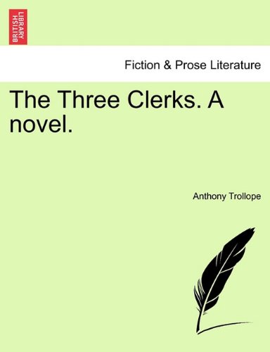 Three Clerks a Novel  N/A 9781241384678 Front Cover