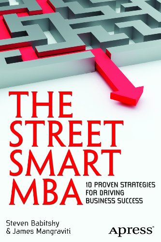 Street Smart MBA 10 Proven Strategies for Driving Business Success  2013 9781430247678 Front Cover