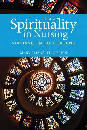 Spirituality in Nursing  5th 2014 (Revised) 9781449694678 Front Cover