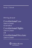 Constitutional Law; Constitutional Rights; Constitutional Structure Cases in Context 2014th 9781454841678 Front Cover